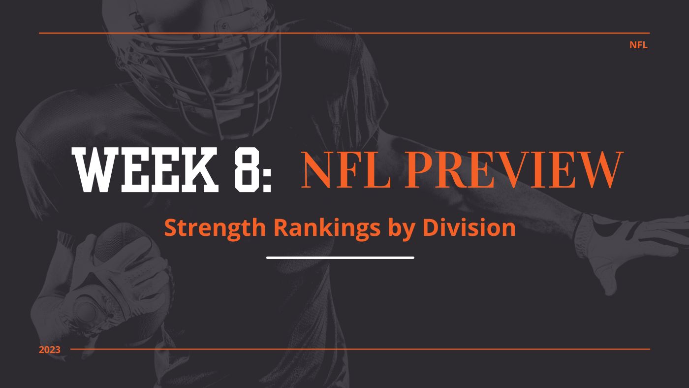 NFL Week 8: Team Strength Rankings By Division